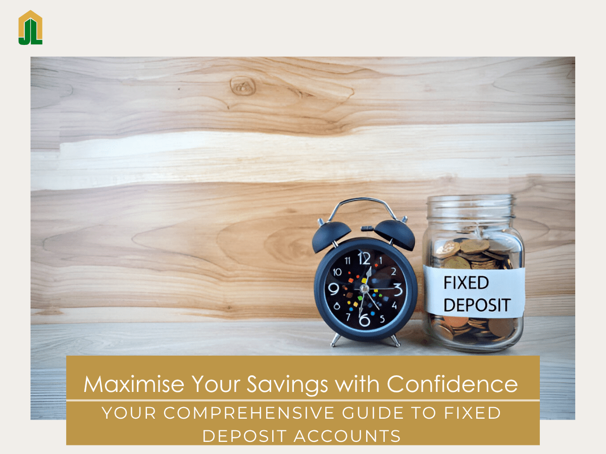 Maximise Your Savings with Confidence: Your Comprehensive Guide to Fixed  Deposit Accounts - Jubilee Life Mortgage Bank