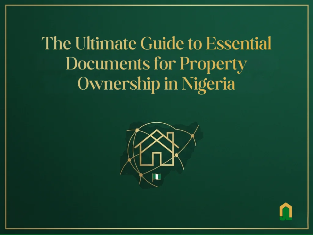Essential Property Documents in Nigeria